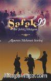 Şafak 99 & Bir Şehit Hikayesi