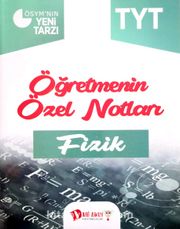 TYT Fizik Öğretmenin Özel Notları