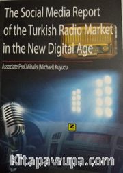 The Social Media Report Of The Turkish Radio Market İn The New Digital Age