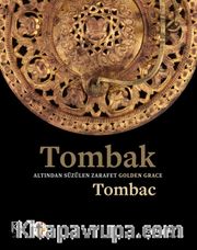Tombak: Altından Süzülen Zarafet- Golden Grace:Tombac