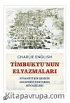 Timbuktu’nun Elyazmaları & Efsanevi Bir Şehrin Geçmişini Kurtarma Mücadelesi