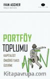 Portföy Toplumu & Kapitalist Öngörü Tarzı Üzerine
