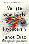 Ve İşte Onu Böyle Kaybedersin