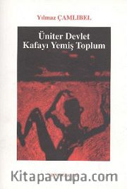 Üniter Devlet Kafayı Yemiş Toplum