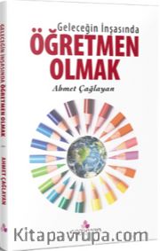Geleceğin İnşasında Öğretmen Olmak
