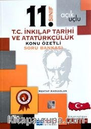 11. Sınıf T.C.İnkılap Tarihi ve Atatürkçülük Açık Uçlu Konu Özetli Soru Bankası