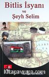 Bitlis İsyanı ve Şeyh Selim