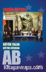 Büyük Yalan Büyük Düşman AB