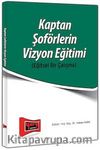 Kaptan Şoförlerin Vizyon Eğitimi (Eğitsel Bir Çalışma)