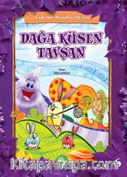 Dağa Küsen Tavşan / Erdemli Masallar Serisi -6