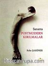 Sanatta Postmodern Kırılmalar