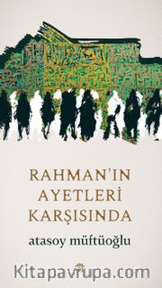 Rahman’ın Ayetleri Karşısında