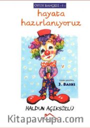 Hayata Hazırlanıyoruz / Oyun Bahçesi Dizisi 1
