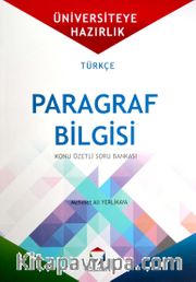 Üniversite'ye Hazırlık Türkçe Paragraf Bilgisi Konu Özetli Soru Bankası
