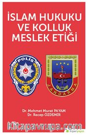 İslam Hukuku ve Kolluk Meslek Etiği