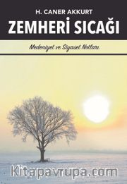 Zemheri Sıcağı <br /> Medeniyet ve Siyaset Notları