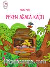 Peren Ağaca Kaçtı