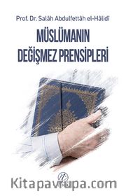 Müslümanın Değişmez Prensipleri