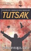 Tutsak & Özgürlüğü Mahkum Eden İnançlar