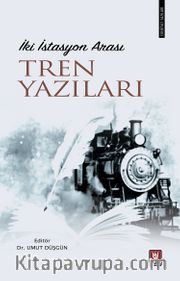 İki İstasyon Arası Tren Yazıları