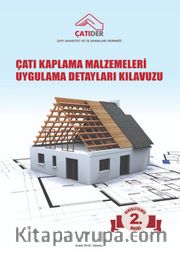 Çatı Kaplama Malzemeleri Uygulama Detayları Kılavuzu