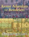Kenar Adamları ve Bendeleri & Tirsinikli İsmail Ağa ve Alemdar Mustafa Paşa’nın Adamları, Manuk Mirzayan ve Köse Ahmed Efendi