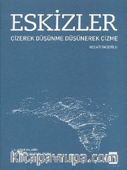 Eskizler <br /> Çizerek Düşünme Düşünerek Çizme