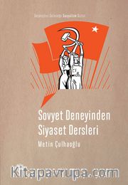Sovyet Deneyinden Siyaset Dersleri