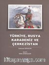 Türkiye, Rusya, Karadeniz ve Çerkezistan