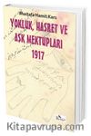 Yokluk Hasret ve Aşk Mektupları 1917