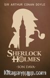 Son Dava / Sherlock Holmes