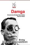Damga & Örselenmiş Kimliğin İdare Edilişi Üzerine Notlar