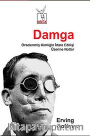 Damga <br /> Örselenmiş Kimliğin İdare Edilişi Üzerine Notlar