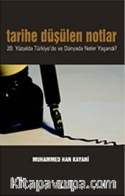 Tarihe Düşülen Notlar <br /> 20.Yüzyılda Türkiye'de ve Dünyada Neler Yaşandı?