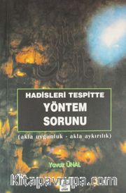 Hadisleri Tespitte Yöntem Sorunu