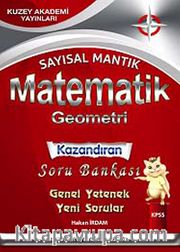 2014 KPSS Matematik-Geometri (Sayısal Mantık) Kazandıran Soru Bankası Genel Yetenek Yeni Sorular