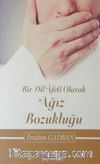 Bir Dil Afeti Olarak Ağız Bozukluğu