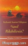 Tevbende Samimi Olduğunu Nasıl Bilebilirsin?