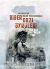 Biber Gazı Öyküleri & Her Göz Bir Yangın Yeri