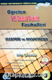 11. Sınıf Öğreten Fizik Fasikülleri 3 / Elektrik ve Manyetizma Konu Anlatımlı