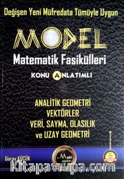 Model Matematik Fasikülleri Analitik Geometri, Vektörler, Veri, Sayma, Olasılık ve Uzay Geometri Konu Anlatımlı
