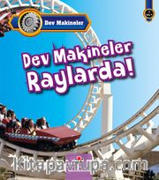 Dev Makineler Raylarda!