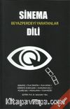 Sinema Dili - Beyazperdeyi Yaratanlar