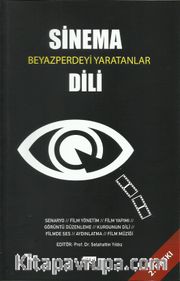 Sinema Dili - Beyazperdeyi Yaratanlar