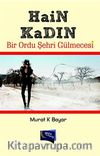 Hain Kadın & Bir Ordu Şehri Gülmecesi