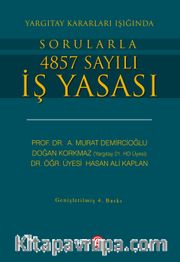 Yargıtay Kararları Işığında Sorularla 4857 Sayılı İş Yasası