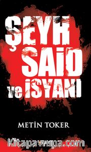 Şeyh Said ve İsyanı