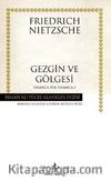 Gezgin ve Gölgesi / İnsanca Pek İnsanca -2 (Karton Kapak)