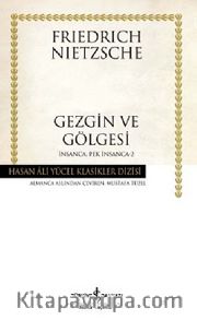 Gezgin ve Gölgesi / İnsanca Pek İnsanca -2 (Karton Kapak)