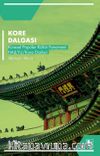 Kore Dalgası & Küresel Popüler Kültür Fenomeni Hallyu / Kore Dizileri